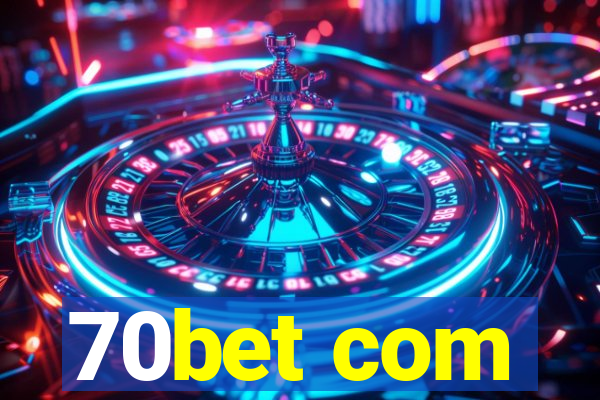 70bet com